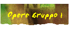 Opere Gruppo 1
