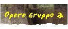 Opere Gruppo 2