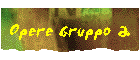 Opere Gruppo 2