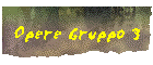 Opere Gruppo 3